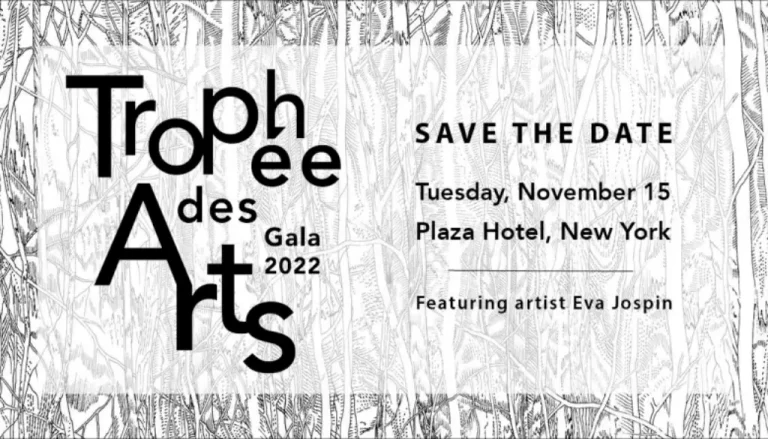 Black and white invitation for the 'Trophée des Arts Gala 2022' set against a textured background. It reads: "SAVE THE DATE, Tuesday, November 15, Plaza Hotel, New York. Featuring artist Eva Jospin.